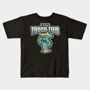 Can't touch this cactus Kids T-Shirt